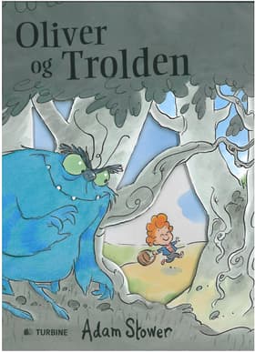 Oliver og trolden af Adam Stower