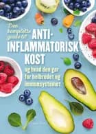 Den komplette guide til anti-inflammatorisk kost af Lizzie Streit