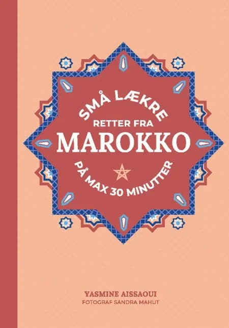 Små lækre retter fra Marokko af Yasmine Aissaoui