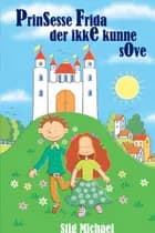 Prinsesse Frida der ikke kunne sove af Stig Michael
