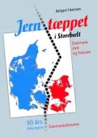 Jerntæppet i Storebælt - Danmark delt og forenet af Jørgen Hansen