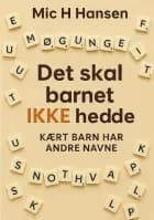 Det skal barnet IKKE hedde af Mic H. Hansen