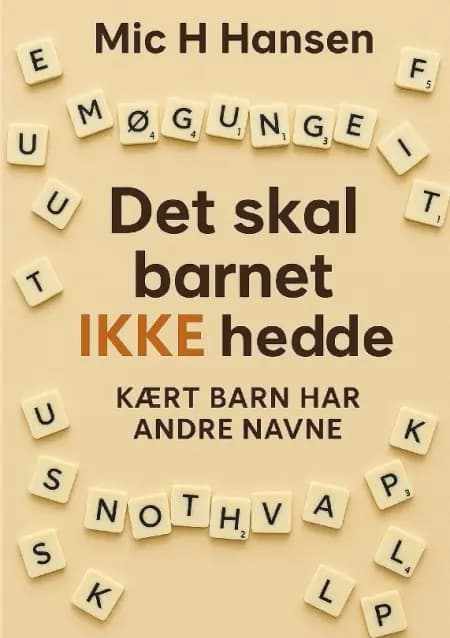 Det skal barnet IKKE hedde af Mic H. Hansen
