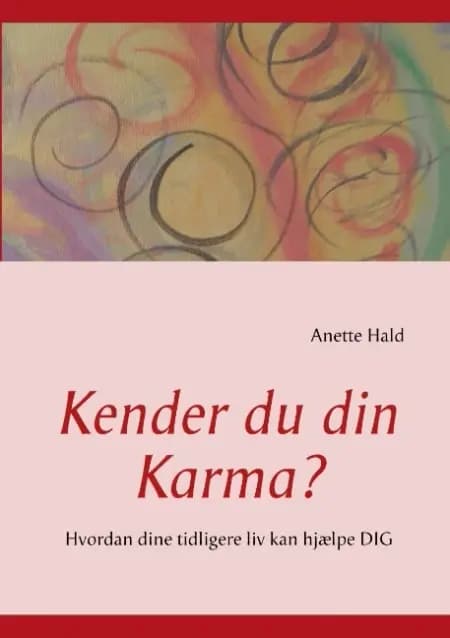 Kender du din Karma? af Anette Hald