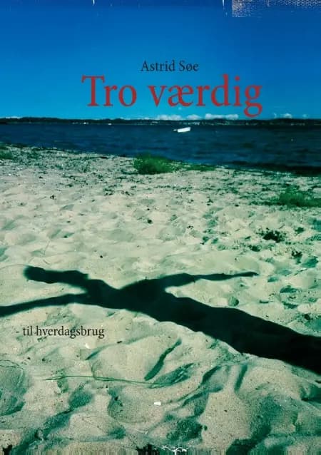 Tro værdig af Astrid Søe