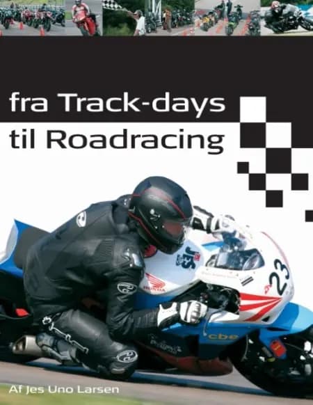 Fra Track-days til Roadracing af Jes Uno Larsen
