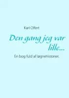 Den gang jeg var lille af Kari Olfert