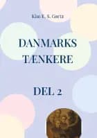 Danmarks tænkere - del 2 af Kim E. S. Gørtz