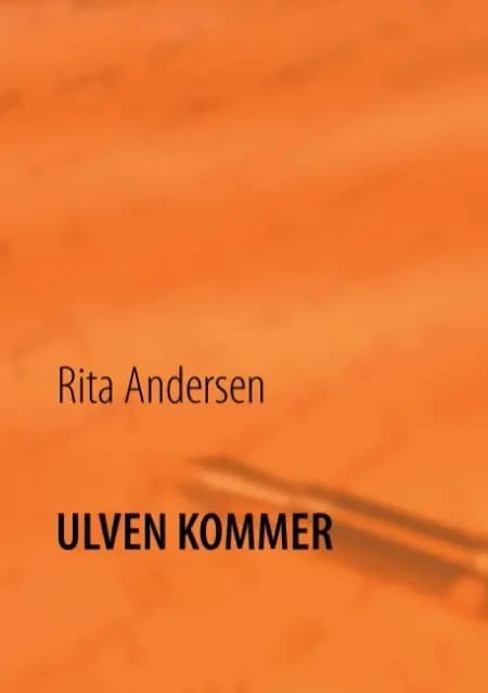Ulven kommer af Rita Andersen