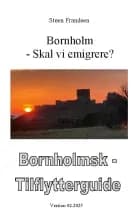 Bornholm - Skal vi emigrere ? af Steen Frandsen