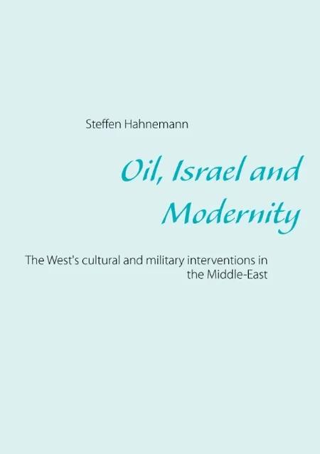 Oil, Israel and modernity af Steffen Hahnemann