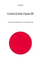 Livets Enkle Opskrift af Lars Berg