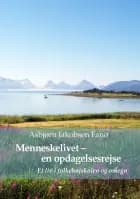 Menneskelivet - en opdagelsesrejse af Asbjørn Jakobsen Fanø