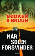 Når solen forsvinder af Karen Vad Bruun og Benni Bødker