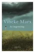Af ingenting af Vibeke Marx