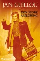 Den store afsløring af Jan Guillou
