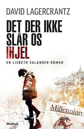 Det der ikke slår os ihjel af David Lagercrantz