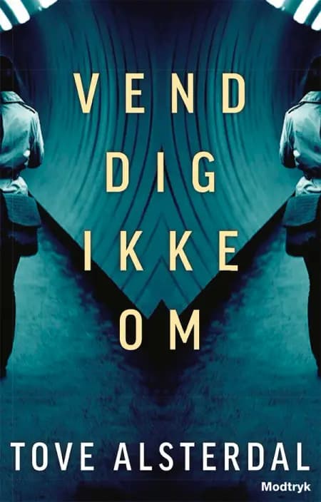 Vend dig ikke om af Tove Alsterdal