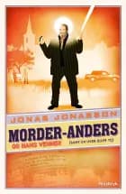 Morder-Anders og hans venner (samt en uven eller to) af Jonas Jonasson