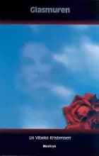 Glasmuren af Lis Vibeke Kristensen