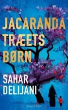Jacarandatræets børn af Sahar Delijani