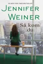 Så kom du af Jennifer Weiner