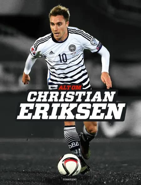 Alt om Christian Eriksen af Peter Banke