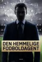 Den hemmelige fodboldagent af Anonym .
