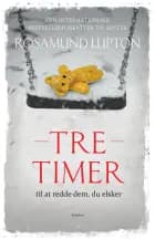 Tre timer af Rosamund Lupton