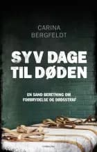 Syv dage til døden af Carina Bergfeldt