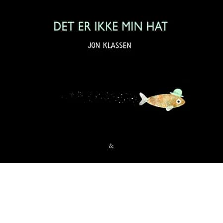 Det er ikke min hat af Jon Klassen