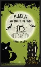 Hjælp! Min bror er en zombie! af Annie Graves
