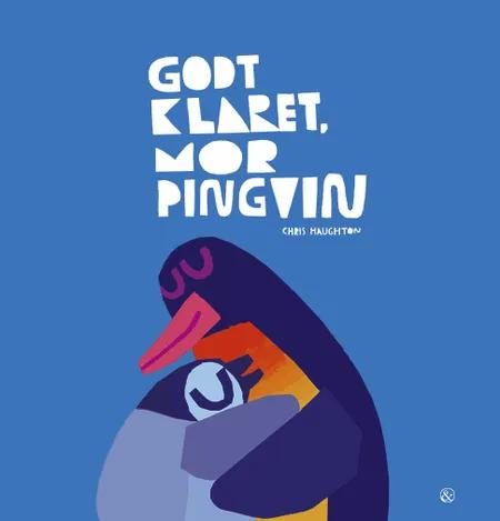 Godt klaret, Mor Pingvin af Chris Haughton