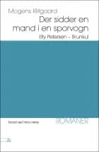 Der sidder en mand i en sporvogn / Elly Petersen / Brunkul af Mogens Klitgaard