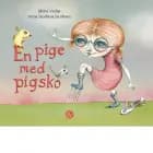En pige med pigsko af Mette Vedsø