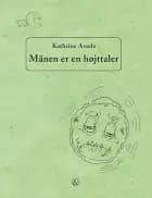 Månen er en højttaler af Kathrine Assels