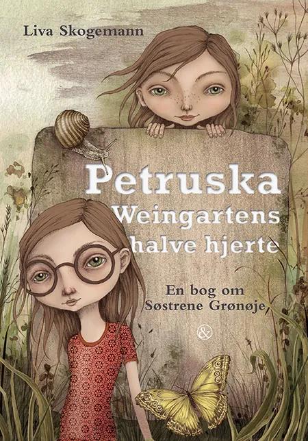 Petruska Weingartens halve hjerte af Liva Skogemann