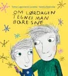 Om lørdagen tegner man bare sne af Tomas Lagermand Lundme
