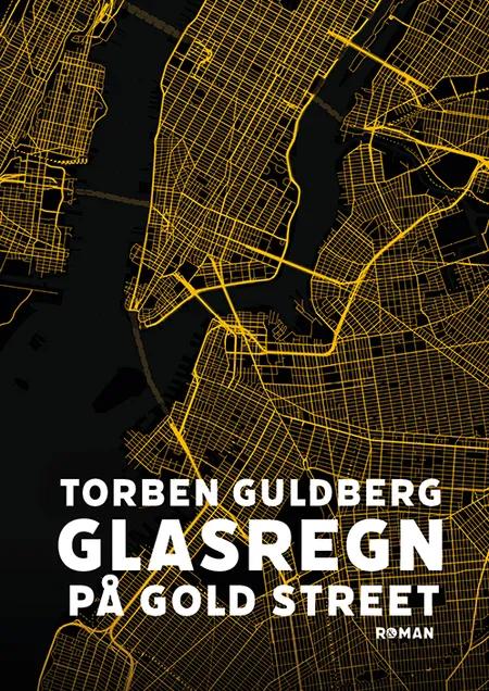 Glasregn på Gold Street af Torben Guldberg