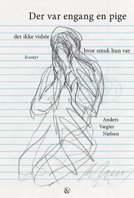 Der var engang en pige der ikke vidste hvor smuk hun var af Anders Vægter Nielsen