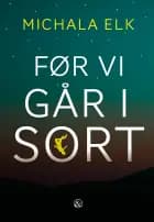 Før vi går i sort af Michala Elk
