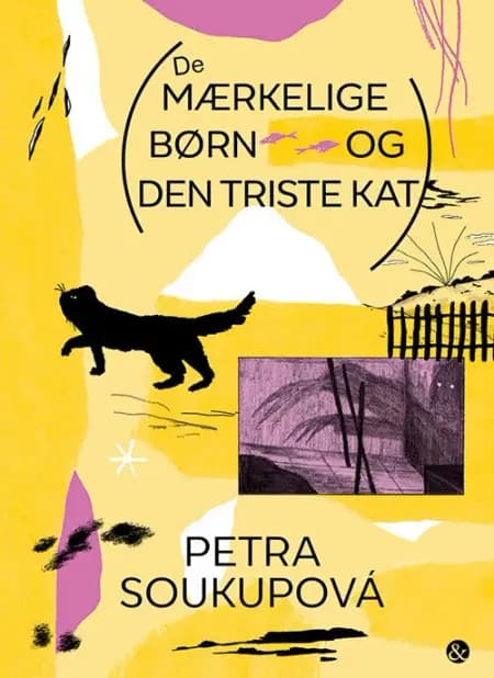 De mærkelige børns og den triste kat af Petra Soukupová