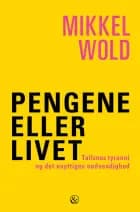 Pengene eller livet af Mikkel Wold