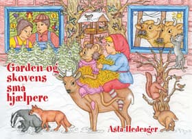 Gården og skovens små hjælpere af Asta Hedeager