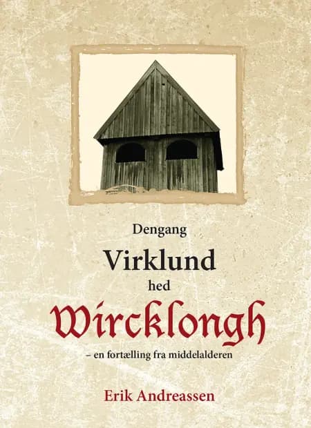 Dengang Virklund hed Wircklongh af Erik Andreassen