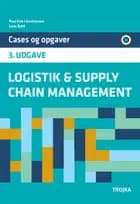 Logistik & supply chain management af Lene Buhl og Poul Erik Christiansen