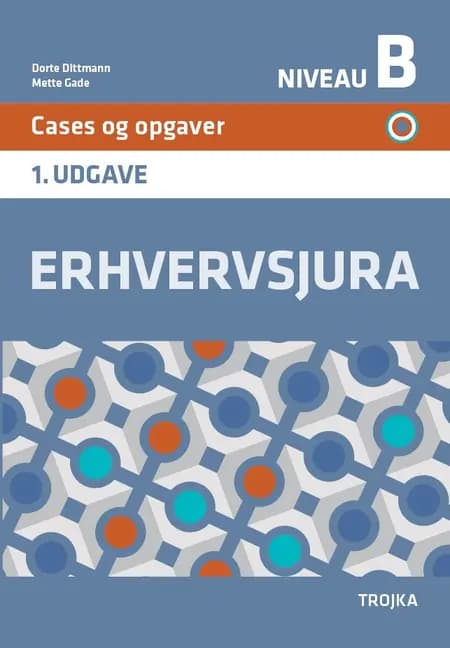 Erhvervsjura B, Cases og opgaver af Dorte Dittmann