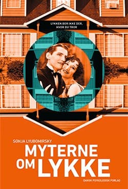 Myterne om lykke af Sonja Lyubomirsky