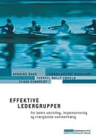 Effektive ledergrupper af Henning Bang, Thomas Nesset Midelfart, Thorkil Molly-Søholm og Claus Elmholdt