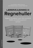 Lærervejledning til Regnehuller - Negative tal, potenser og pi, store og små tal /Brøker, decimaltal og procent / Ligninger af Lena Lindenskov, Steffen Overgaard og Mikkel Stoltenberg Bruun